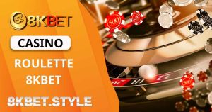 Hướng dẫn chơi, lợi ích và câu hỏi thường gặp ở Roulette 8KBET